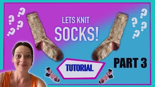 Sock knitting tutorial Part 3! - The toe!