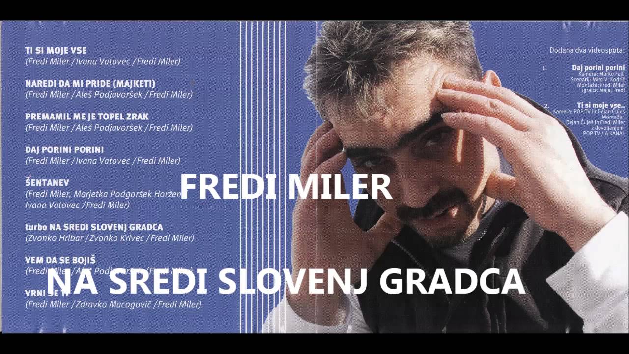 FREDI MILER - NA SREDI SLOVENJ GRADCA (turbo)