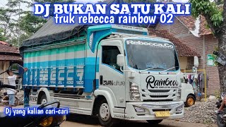 🔴DJ BUKAN SATU KALI TERBARU PARGOY || VERSI TRUK REBECCA RAINBOW 02 (cctv karanganyar_oyi)