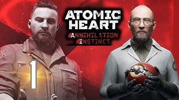Atomic Heart Annihilation Instinct DLC - Gameplay Walkthrough Part 1