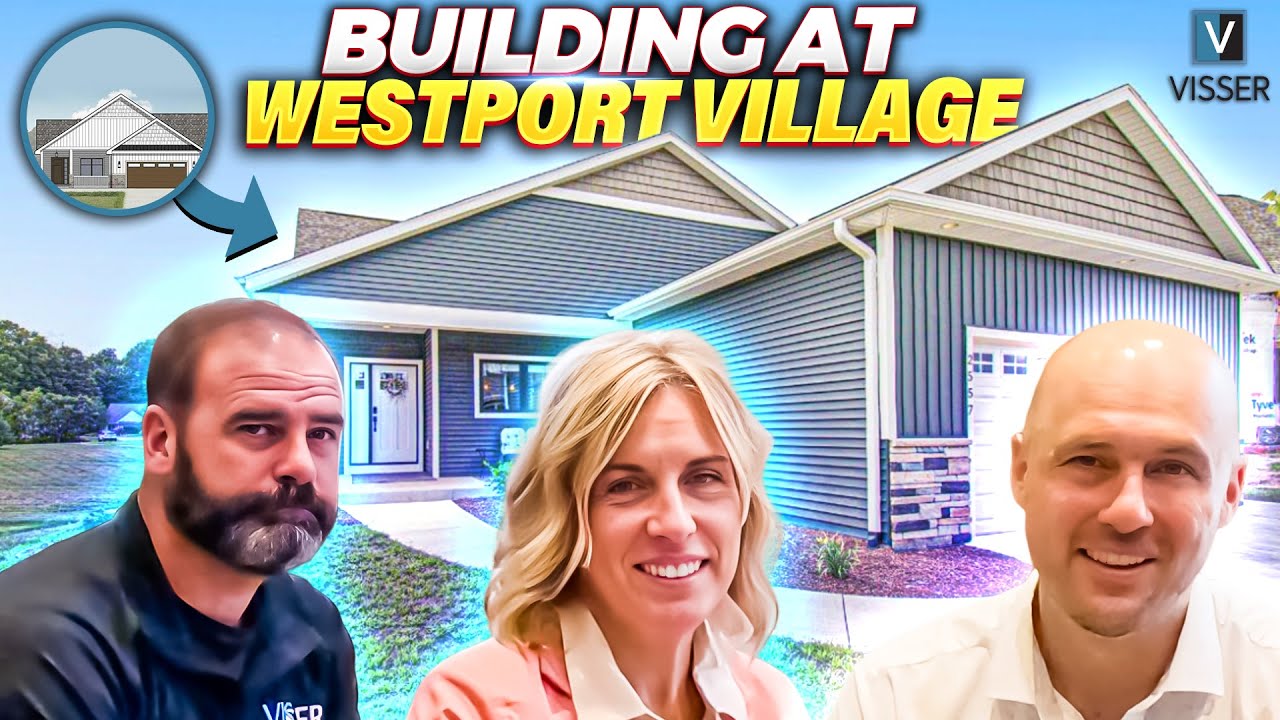 Why WestPort Village? In-Depth with Visser Builders in Kalamazoo - YouTube