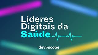 Devscope Open Day - Líderes Digitais Da Saúde 2023