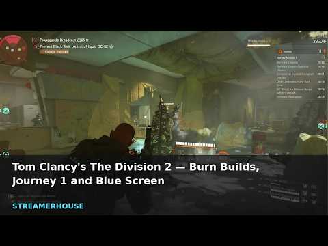 Tom Clancy's The Division 2 — Burn Builds, Journey 1 and Blue Screen
