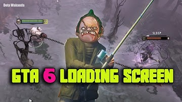 DOTA x GTA 6 LOADING SCREEN