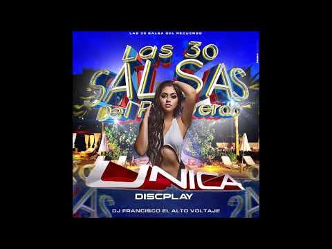 🇻🇪🔥 Las 30 salsa del Recuerdo UNICA DISCPLAY – Dj francisco El alto voltaje 🇻🇪🔥