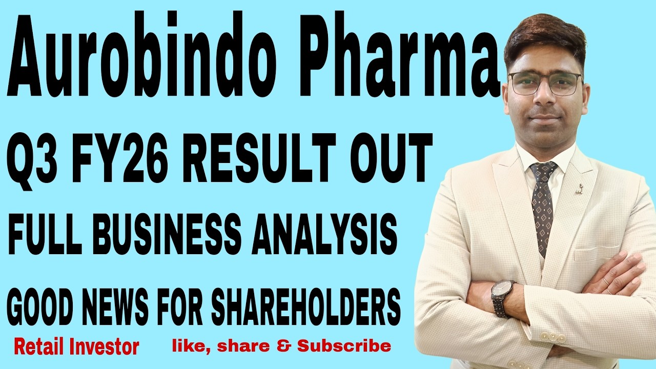 AUROBINDO PHARMA Q3 FY26 RESULT OUT | FULL BUSINESS ANALYSIS | GOOD NEWS FOR SHAREHOLDERS |