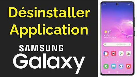 Comment faire pour supprimer une application sur Samsung ?