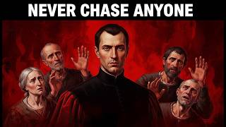 When You Stop Chasing, They Start BEGGING - Machiavelli’s Reverse Psychology Rules