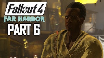 Fallout 4 Far Harbor Gameplay Walkthrough Part 6 - Best Left Forgotten (DLC PC)