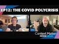 Inside Mojo Ep. 12 - The Covid Polycrisis