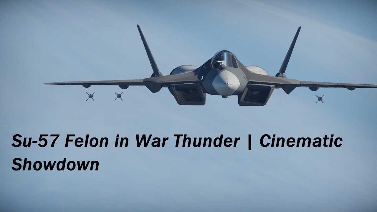 Su-57 Felon in War Thunder - YouTube