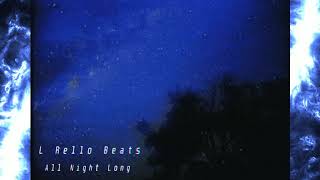 [FREE] Big Sean X Jhene Aiko - All Night Long (Hip Hop & R&B Type Beat 2020) Prod By L Rello Beats