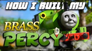 How I Built My BRASS Gauge 1 Percy | Tutorial