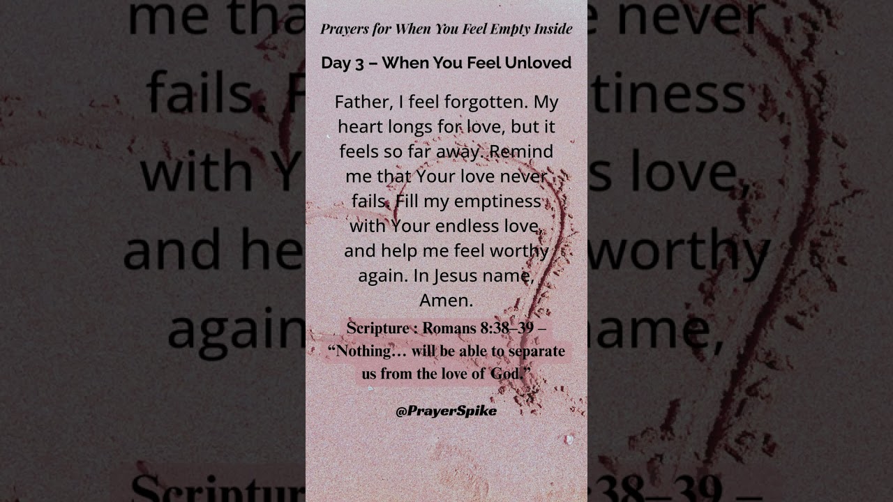Pray This When You Feel Unloved:  Feeling Empty Prayers