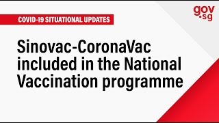 Sinovac-CoronaVac included in the National Vaccination programme