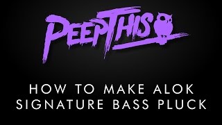 How To Make Alok Signature Bass Pluck  [NI: Massive Tutorial] [Patch + Project DL]
