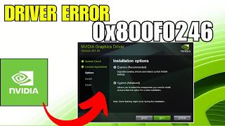 Fix NVIDIA Driver Error 0x800F0246 Installation Failed On Windows
