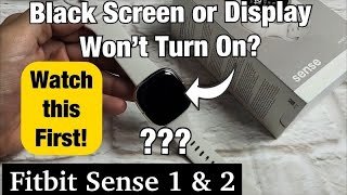 Fitbit Sense 1 & 2: Black Screen or Display Won't Turn On? 2 Fixes!