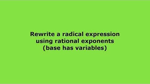 Example rewrite a radical expression using rational exponents