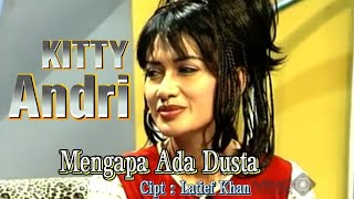 MENGAPA ADA DUSTA / KITTY ANDRI