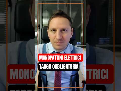 Video MONOPATTINI elettrici e TARGA obbligatoria. Scatta l'OBBLIGO dal 17 maggio #commercialista
