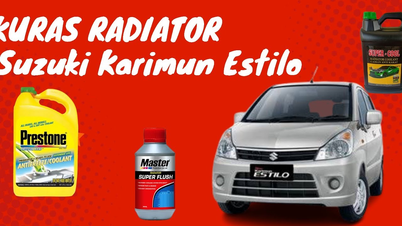 Cara Mengganti Air Radiator Mobil Suzuki Karimun Estilo Dengan Coolant Radiator
