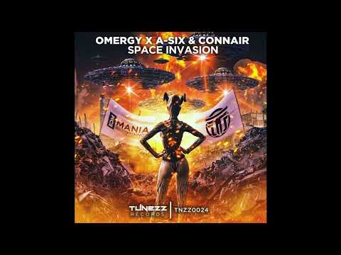 Big Room OMERGY X A SIX Connair Space Invasion Extended Mix EDM Mania X Tunezz Release 