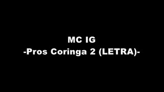 MC IG - Pros Coringa 2 (LETRA)