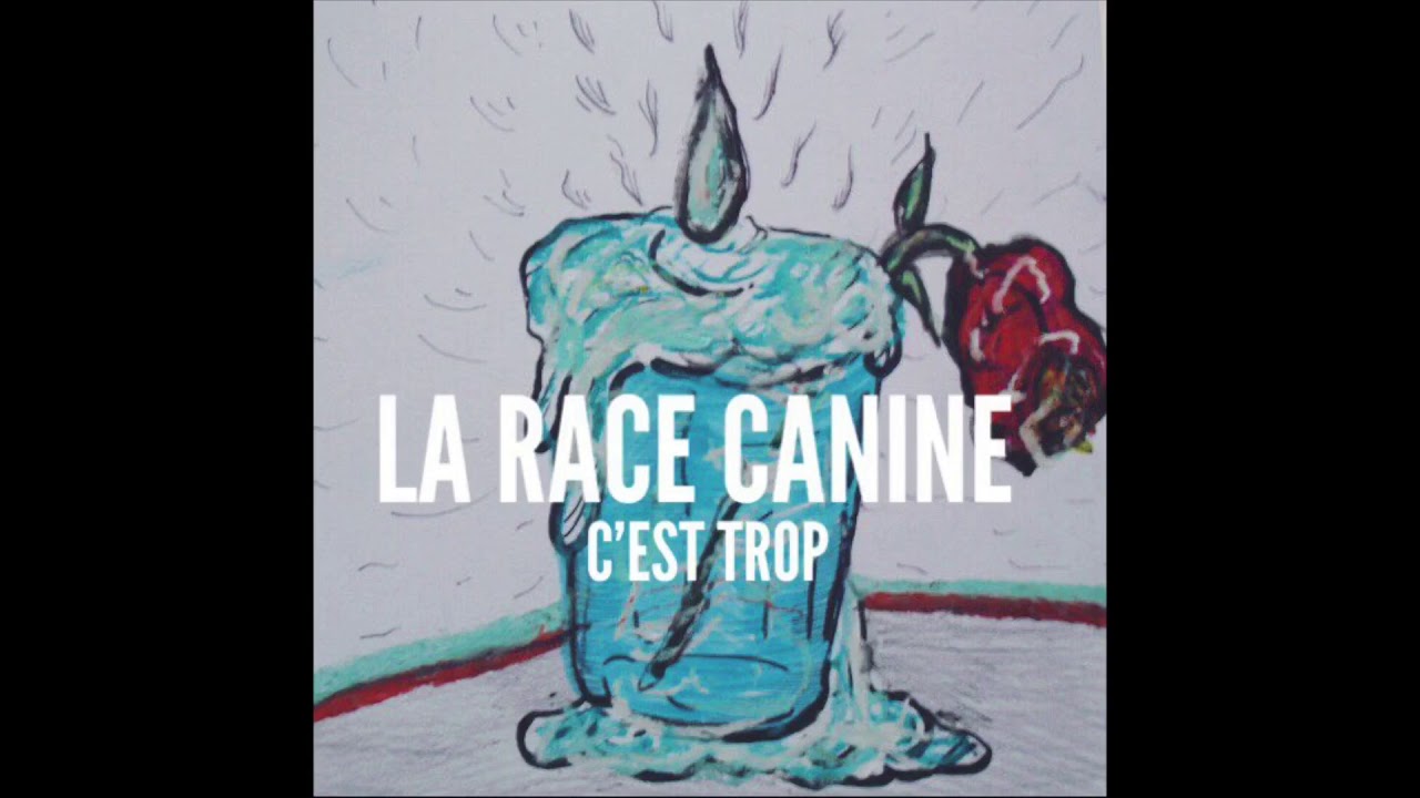La Race Canine - C’est trop