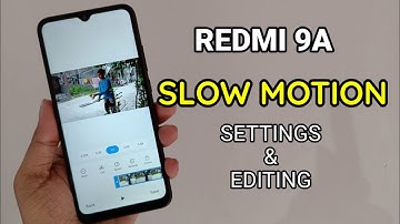 Redmi 9A : Slow Motion Settings & Editing