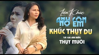 Liên Khúc: ANH CÒN NỢ EM, KHÚC THỤY DU - Tiếng Hát THỤY MƯỜI | Những Nhạc Phẩm Hay Tác Giả: ANH BẰNG