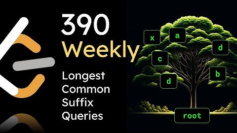 Longest Common Suffix Queries | Suffix Tree | LeetCode Weekly 390