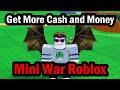 How to Get More Cash and Money in Mini War Roblox