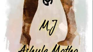 M.J ft. Blaqnick & MasterBlaQ - Ashule Motho