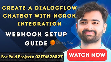 Create Dialogflow Chatbot with Ngrok Integration | Webhook Setup Guide | CS619 Final Year Project