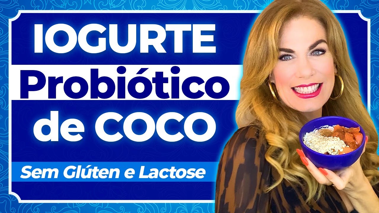Como fazer IOGURTE PROBIOTICO Grego de Coco SEM LACTOSE e SEM GLÚTEN | Carina Palatnik