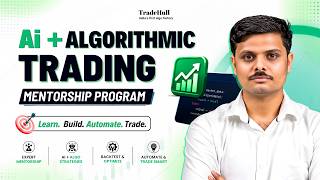 AI + Algorithmic Trading | Mentorship Program | Learn to Build & Deploy Your Own Algo |