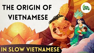 Story in Slow Vietnamese | Origin of Vietnamese people | Vietnamese fairy tales series | CI