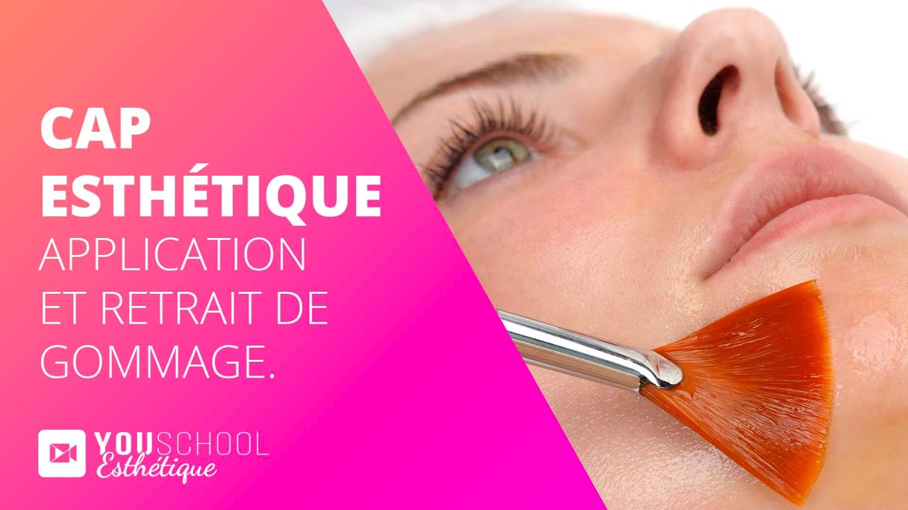 CAP Esthétique • Application et retrait de gommage