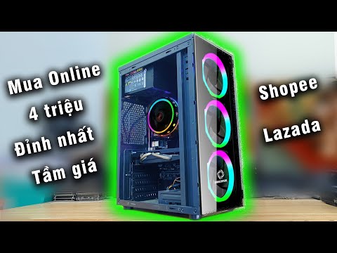 Video Mua trên shoppe, Lazada Pc game 4tr mạnh nhất tầm giá... - youtube