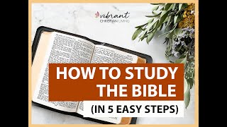 How to Study the Bible in 5 Easy Steps (5Rs Bible Study Method)