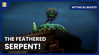 Rituals of the Feathered Serpent - Mythical Beasts - Documentary