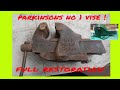 Vise restoration parkinson no 1 how to vice full strip and restore