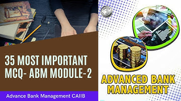 Advance Bank Management Module 2 | CAIIB | Most important MCQs on ABM Module 2|Givemock