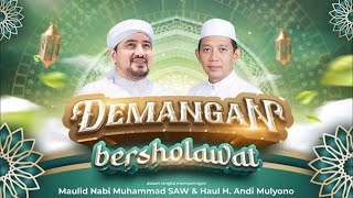 DEMANGAN BERSHOLAWAT BERSAMA HABIB ANIS BIN IDRUS BIN SYAHAB, HABIB MUHAMMAD & HABIB HASAN ALHADDAD