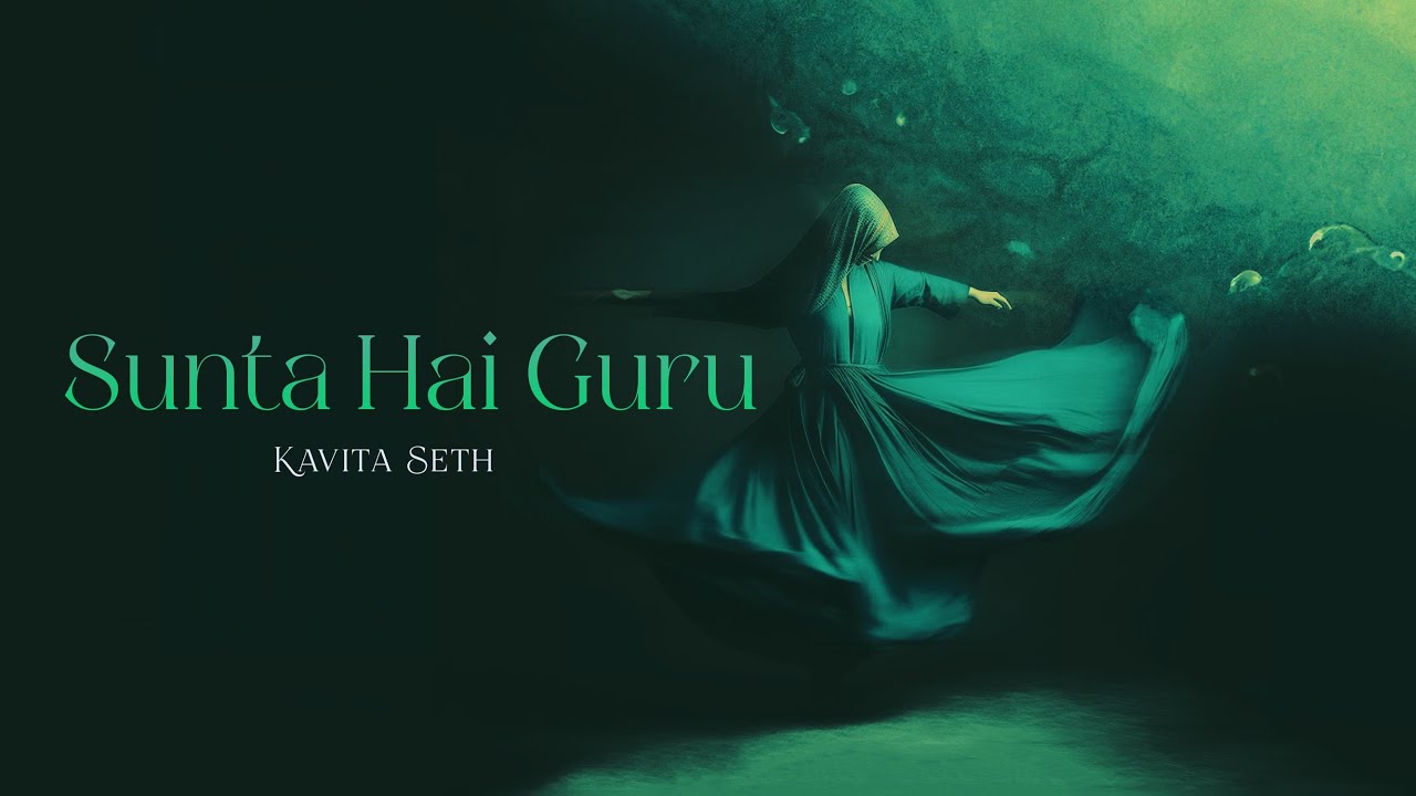 Sunta Hai Guru Gyaani | Dayaar-e-Rooh | Kavita Seth | Kabir Das