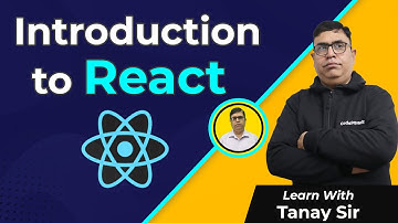 Introduction to React | React Tutorial For Beginners | React Basics| Learn By Tanay Sir CodeSquadz