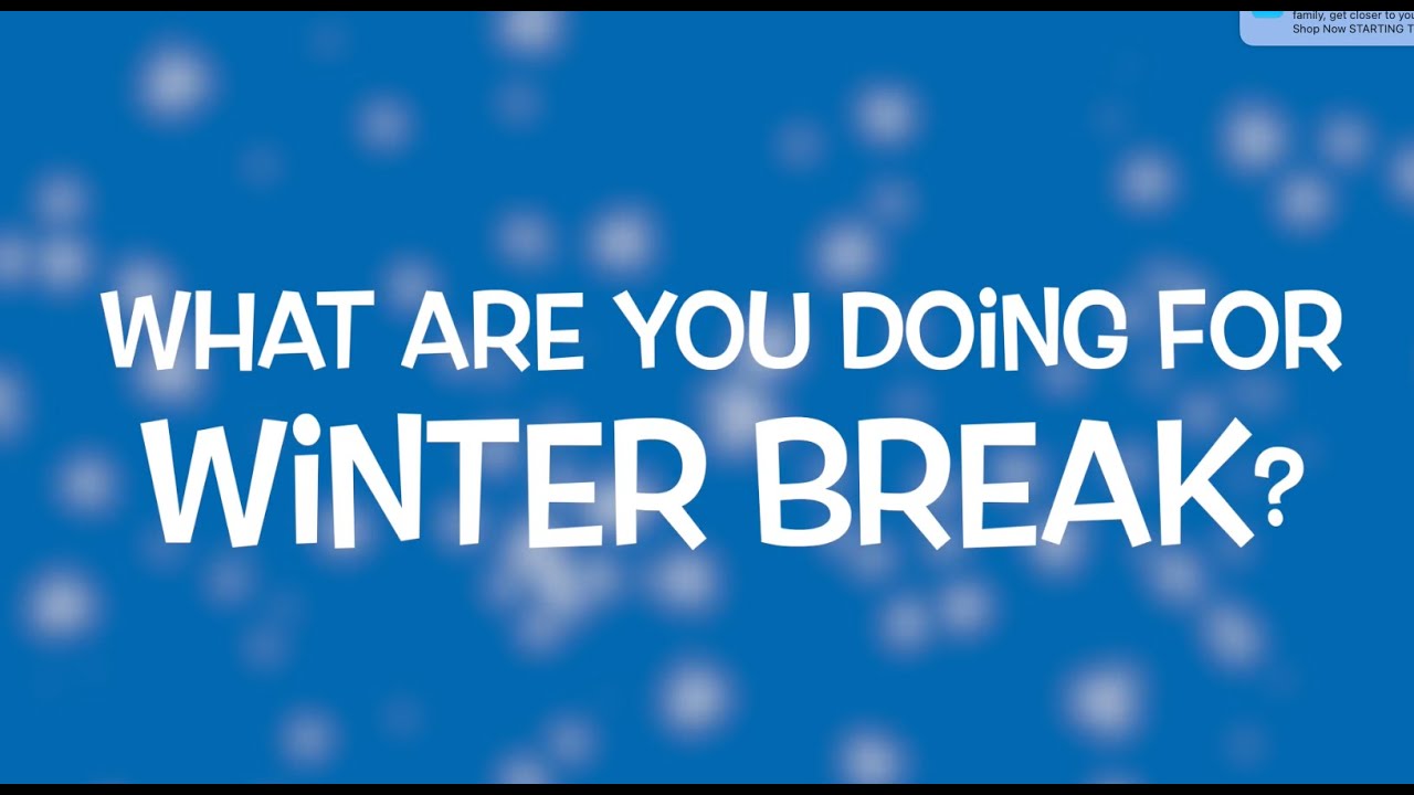 winter-break-plans-youtube
