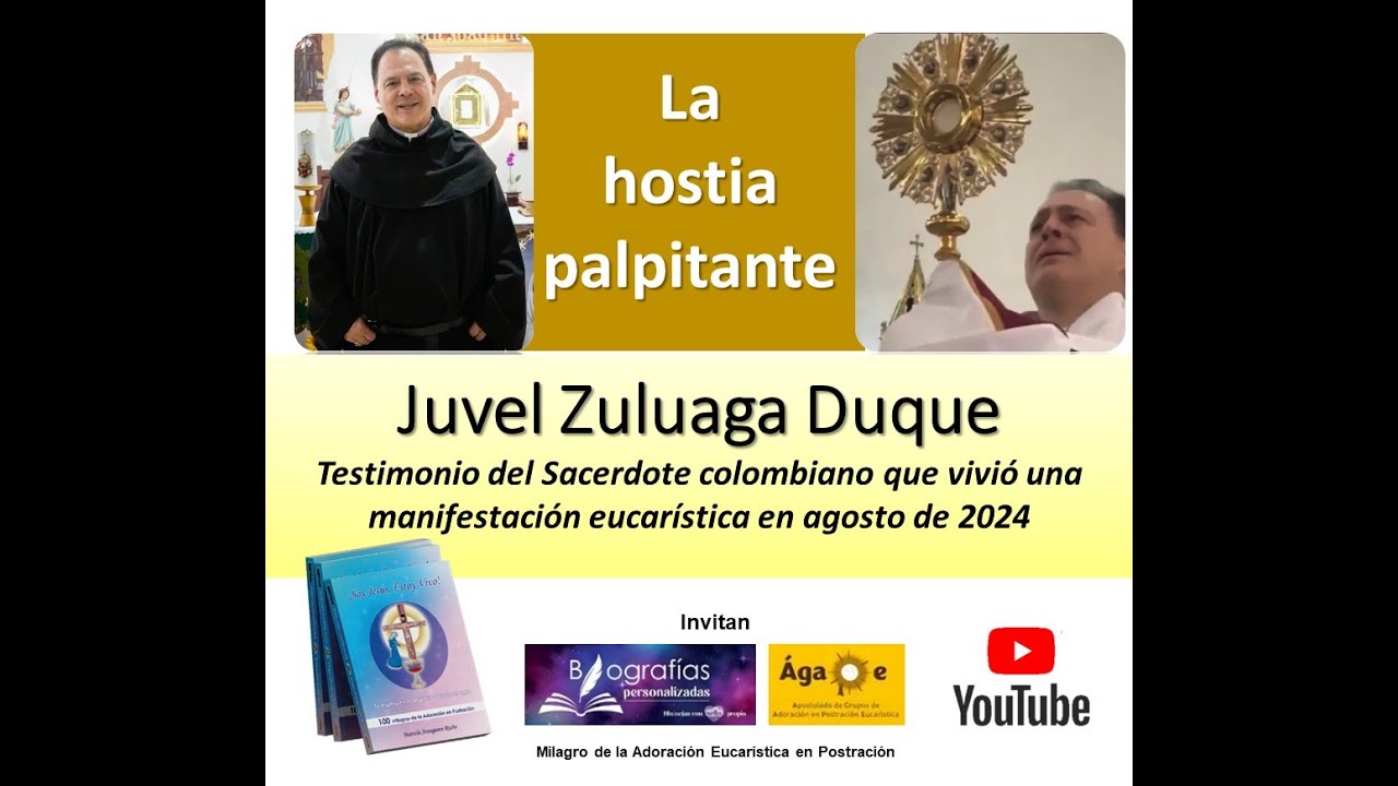 LA HOSTIA PALPITANTE EN MANOS DEL PADRE JUVEL ZULUAGA DUQUE