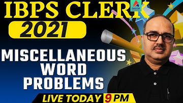 IBPS Clerk Pre 2021 | Maths | Miscellaneous Word Problems | By Amar Sir